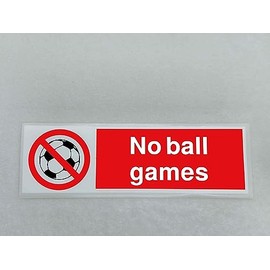 No Ball Games Sticker Waterproof Outdoor Vinyl Sticker 150 x 45 mm