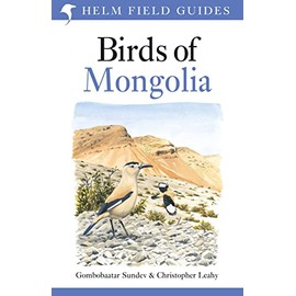 Field Guide to the Birds of Mongolia (Helm Field Guides)
