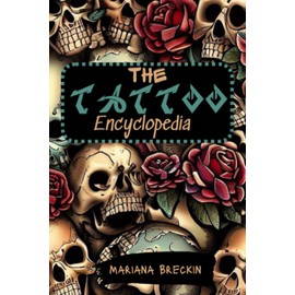 The Tattoo Encyclopedia: 100 Striking Designs for Every Ink Enthusiast