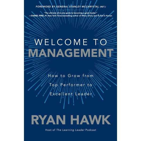 Welcome to Management: How to Grow From Top Performer to