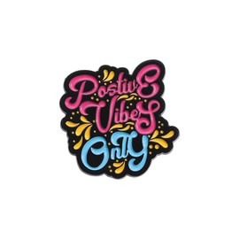 Postive Vibes Only Enamel Pin Positive Badge Brooch For Backpacks Coats Hats Accessories