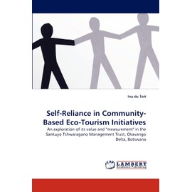 Self-Reliance in Community-Based Eco-Tourism Initiatives: An exploration of its value and "measurement" in the Sankuyo Tshwaragano Management Trust, Okavango Delta, Botswana