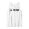 TTP Tax The Poor Funny Anti Capitalist Tank Top