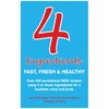 4 Ingredients: Fast, Fresh and Healthy