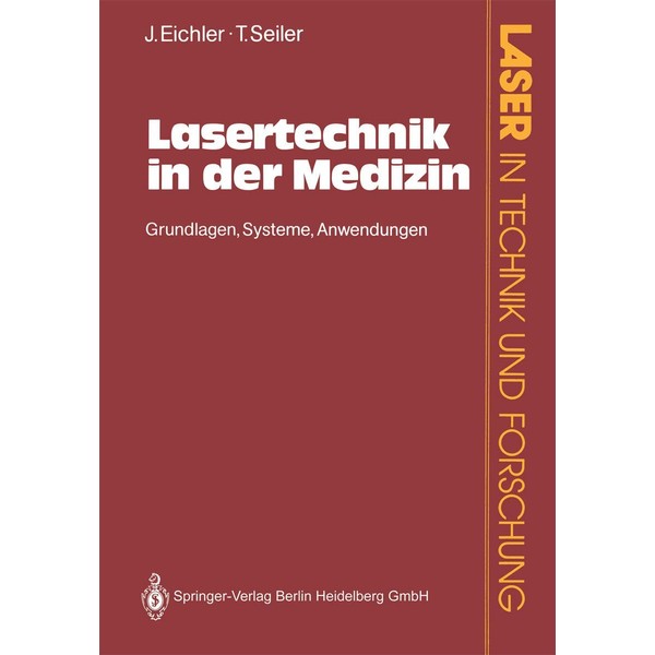 Lasertechnik in der Medizin: Grundlagen, Systeme, Anwendungen (Laser in Technik