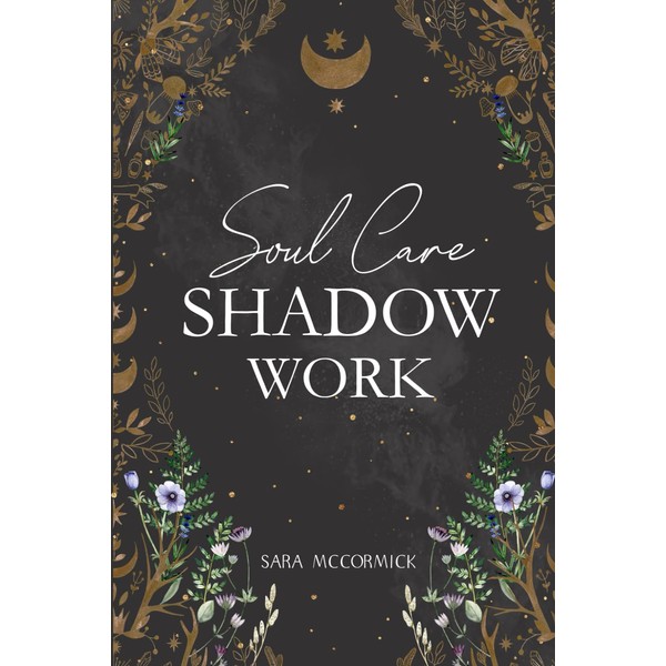 Soul Care Shadow Work: Using Astrology to Bring Light to