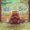 Milo, the Grumpy Bear (Fables from the Forest)