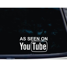As Seen on YouTube - 7" x 3 3/4" die cut vinyl decal for window, car, truck, tool box, virtually any hard, smooth surface