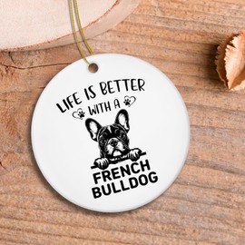 fZSZSD French Bulldog Ornament, Life is Better with a French Bulldog Ceramic Ornament Keepsake, Dog Mom Lovers Owners Gifts for Women Pet Lovers Hanging Ornaments for Christmas Tree Decoration