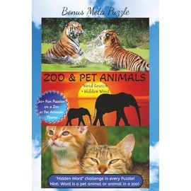 Bonus Meta Puzzle Zoo & Pet Animals word search + Hidden word: A Captivating word hunt for Animal Kingdom enthusiasts & Pet lovers | Easy to read ... word...Gifting or Self Discovery learning!