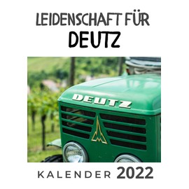Leidenschaft für Deutz: Kalender 2022