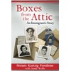 Boxes from the Attic—An Immigrant’s Story
