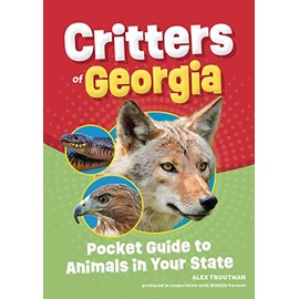 Critters of Georgia: Pocket Guide to Animals in Your State (Wildlife Pocket Guides for Kids)