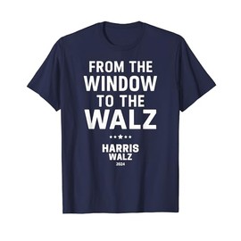 Harris Walz - From the Window To the Walz T-Shirt