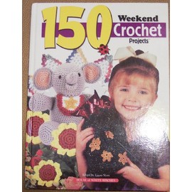 150 Weekend Crochet Projects