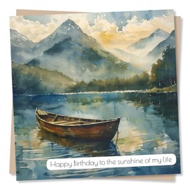 Beautiful Lake And Boat Scene Birthday Card For Partner - Happy Birthday To The Sunshine Of My Life - Birthday Card For Husband, Wife, Girlfriend, Boyfriend