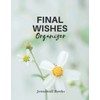 Final Wishes Organizer: End of Life Planner, When I'm Gone,