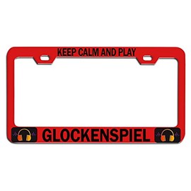 Custom Brother - Keep Calm and Play Glockenspiel Red Steel Auto SUV License Plate Frame License Tag Holder, R47