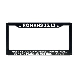 Christian License Plate Frame with Bible Verse Scripture Sayings (Romans 15:13, Pack of 2)