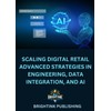Scaling Digital Retail: Advanced Strategies in Engineering, Data Integration, and