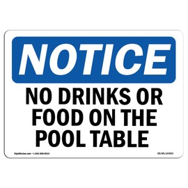 OSHA Notice Sign - No Drinks Or Food On Pool Table | Vinyl Label Decal | Protect Your Business, Construction Site, Warehouse |  Made in The USA