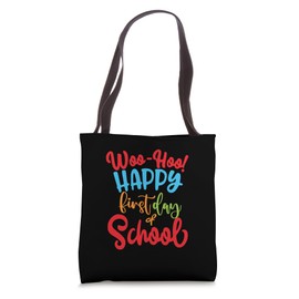 Woo-Hoo Happy First Day Of School School Teacher Tote Bag