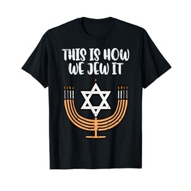 Hanukkah This How We Jew It Chanukah Menorah Men Kids Women T-Shirt