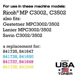 MADE IN USA TONER Compatible Replacement for Ricoh Aficio Savin MP C3002 MP C3502 MPC3002 MPC3502-841735 841738 841737 841736 - (Black Cyan Magenta Yellow, 4 Pack) Black 28,000 - Color 18,000 Pages