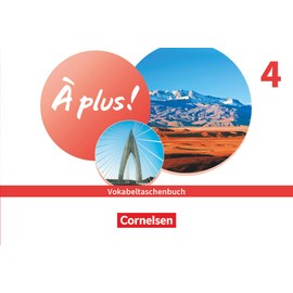 À plus ! Neubearbeitung - Französisch als 1. und 2. Fremdsprache - Ausgabe 2020 - Band 4: Vokabeltaschenbuch