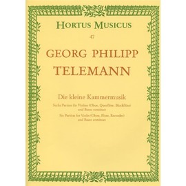Die kleine Kammermusik, Sechs Partiten für Violine, (Flöte, Oboe, Blockflöte) und Basso continuo, Einzelstimmen