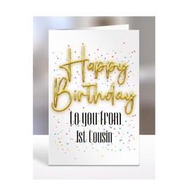 Happy Birthday to you from 1st Cousin card, present, gifts for men, women, female, male, funny, joke, silly, gag, A5-136_2