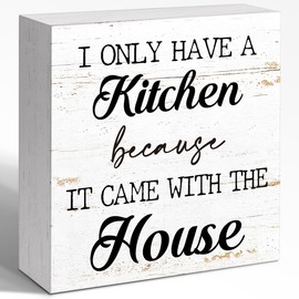 WUZYOU Funny Kitchen Wood Box Sign Table Decor, Retro I Only Have A Kitchen Because It Came With The House Wood Block Sign, Humorous Kitchen Decor for Diningroom Table Shelf 5x5x1 INCH