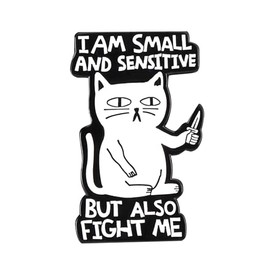 Funny Cat and Humorous Quote Backpack Enamel Pins for Adults, 'I Am Small And Sensitive But Also Fight Me' and 'It's Fine I'm fine Everything's fine' Cat Dice Pins Brooch Badges - Sensitive-Sit