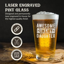 shop4ever Awesome Like My Daughter Laser Engraved Beer Pint Glass 16 oz. Funny Gift for Dad Father's Day