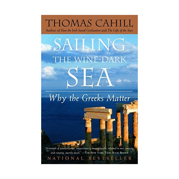 Sailing the Wine-Dark Sea: Why the Greeks Matter (The Hinges