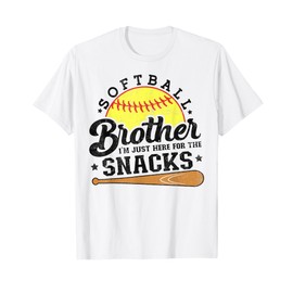 Softball brother I'm Just Here for the snacks Funny T-Shirt