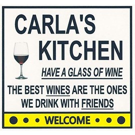 Carla's Have a Glass of Wine Kitchen Magnet. Customize for any name. 2 sizes. "The Best Wines are the Ones we Drink With Friends". Flexible. Available for quick ship.