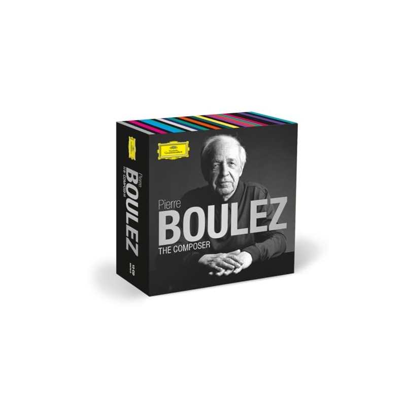 Pierre Boulez: The Composer