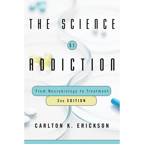 The Science of Addiction: From Neurobiology to Treatment