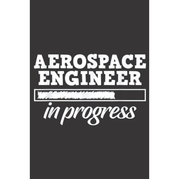 Aerospace Engineer In Progress Study Student Funny Gift: Daily Planner