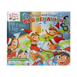 Elves Behind Bad - Elfies Illustrated Fairy Tale Book - Very Bad Behaviour - 24 Colourful Illustrations