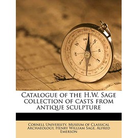 Catalogue of the H.W. Sage collection of casts from antique sculpture