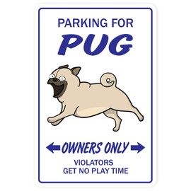 Pug Aluminum Sign Dog pet Parking Road Aluminum Signs Toy Puppy Kennel Vet Breeder | Indoor/Outdoor | 10" Tall