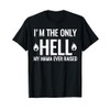 I'm The Only Hell My Mama Ever Raised Fire Hot