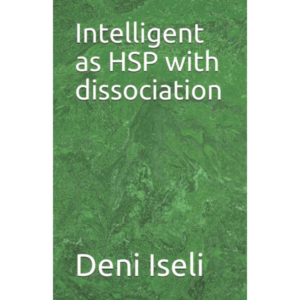 Intelligent as HSP with dissociation