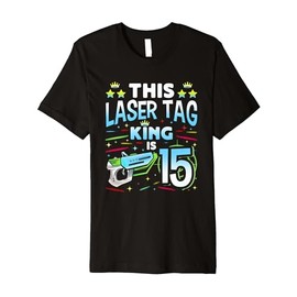 Laser Tag King Is 15 Funny Boy Lazer Tag Indoor Lasertag Premium T-Shirt