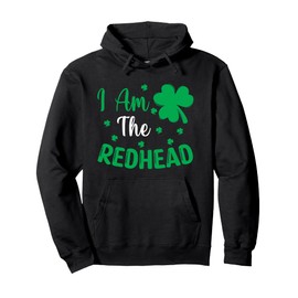 I Am The Redhead Dibs on The Redhead Funny St Patricks day Pullover Hoodie