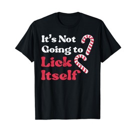 Christmas Candy Cane Not Going Lick Itself Funny Xmas Men T-Shirt