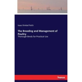 The Breeding And Management Of Poultry