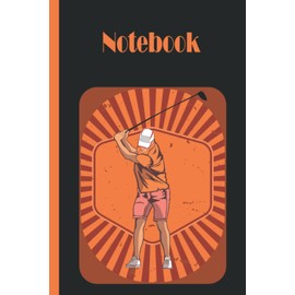 Golf Notebook: Golf Notebook Wide Ruled,Lined Paper Notebook for School, Students,Gift for Kids, Boys, Girls, Teens, ,Golf notebook,Golf lover